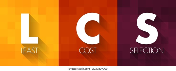 LCS - Least Cost Selection acronym, business concept background