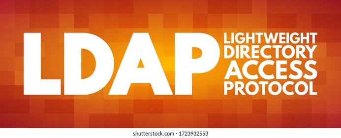 LDAP - Lightweight Directory Access Protocol is an open, vendor-neutral, industry standard application protocol, acronym technology concept background