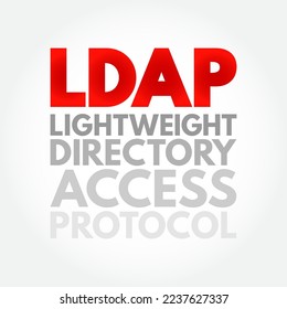 LDAP - Lightweight Directory Access Protocol is an open, vendor-neutral, industry standard application protocol, acronym technology concept background