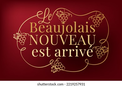 Le beaujolais nouveau est arrivé. Beaujolais Nouveau lettering. Festival of new wine in France. New wine. Beaujolais Nouveau Wine Festival. Wine and food. Vector illustration.