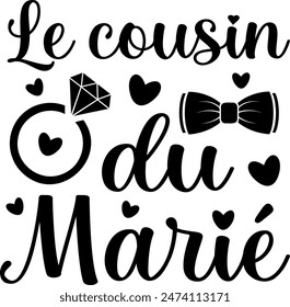 Le Cousin Du Marié (eng: The Groom's Cousin) vector hand drawn lettering in French