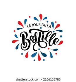 Le Jour de la Bastille handwritten phrase (Bastille Day in french language), modern brush calligraphy, hand lettering typography for French national day greeting card, poster, banner. Vector design