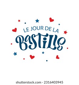 Le Jour de la Bastille handwritten phrase (Bastille Day in french language), modern brush calligraphy, hand lettering typography for French national day greeting card, poster, banner. Vector design