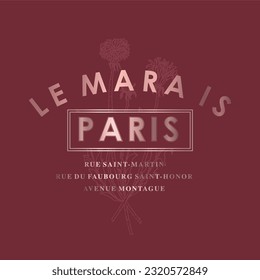 Le Mara is pairs typography slogan for t shirt printing, tee graphic design. 