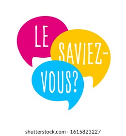 Le saviez-vous ?, Did you know? " in French language