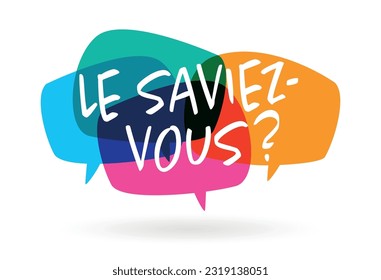 Le saviez-vous ?, Did you know? " in French language