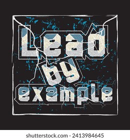 Lead by example motivational and inspirational quotes lettering typography t shirt design