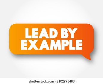 Lead By Example text message bubble, concept background