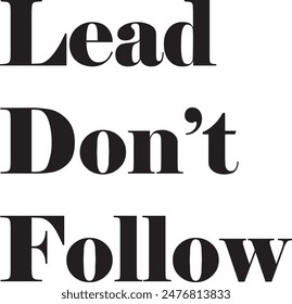 LEAD DON'T FOLLOW text quote template cricut laser cutting