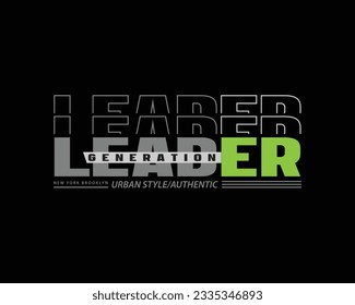 Lead generation slogan typography theme vector illustration, t-shirt design