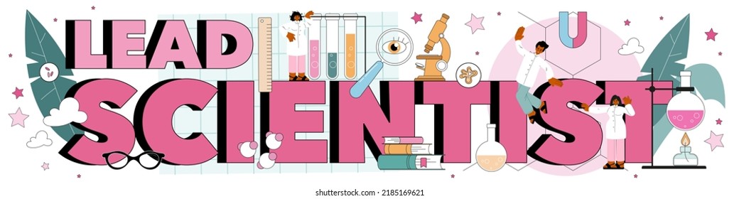 Lead scientist typographic header. Idea of education and innovation. Biology, chemistry, medicine and other subjects systematic study and research. Flat vector illustration