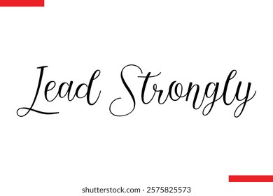 Lead Strongly spirit quote modiren text typography