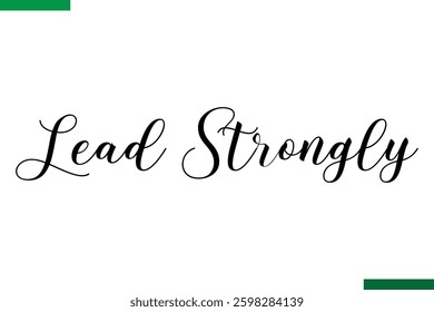 Lead Strongly Style Typography positive Taxt