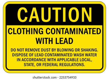 Señal de peligro de aviso de plomo y ropa de etiqueta contaminada con plomo
