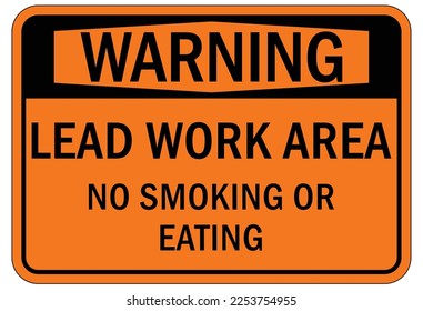 Lead warning hazard sign and label lead work area, no smoking or eating, respiratory required, enter at your own risk svg
