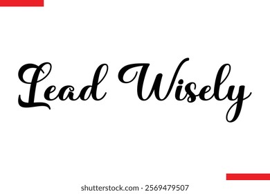 Lead Wisely spirit quote modiren text typography