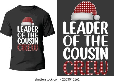 Leader of the cousin crew t shirt design.