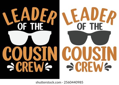 Leader Of The Cousin Crew Typography Print Design, Family Typography Design, Print Template, EPS