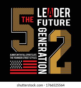 the leader future generation,design typography vector illustration for print