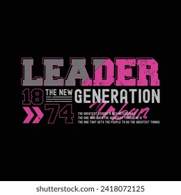 Slogan de tipografía de generación líder para diseño de camisetas impresas