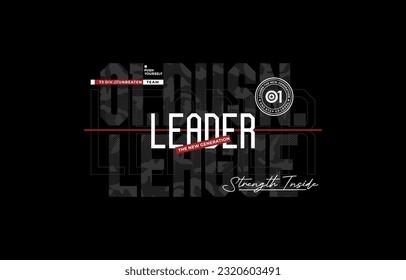 Leader, league, modern stylish motivational quotes typography slogan. Colorful abstract design vector illustration for print tee shirt, typography, poster and other uses.