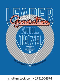 Leader, modern and stylish typography slogan. Abstract design with the blank placement for image content. Vector print tee shirt, social media post, poster and more uses. Global swatches.