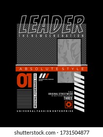 Leader, modern and stylish typography slogan. Abstract design with the blank placement for image content. Vector print tee shirt, social media post, poster and more uses. Global swatches.