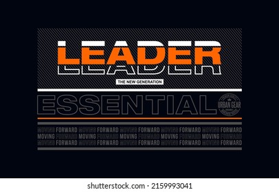 Leader New Generation, Essential, Modern And Stylish  Typography Slogan. Colorful Abstract Lines Style Design Illustration Vector For Print Tee Shirt, Typography, Background, Poster And Other Uses. 