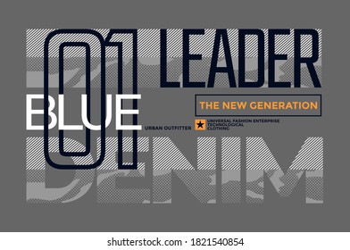 Leader the new generation, modern and stylish typography slogan for t-shirt. Abstract design with the camouflage and the lines style. Vector print, typography, poster. Global swatches.