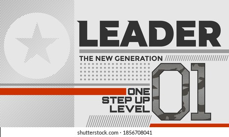 Leader the new generation, modern and stylish typography slogan. Abstract design with the camouflage and the lines style. Vector print tee shirt, typography, poster. Global swatches.