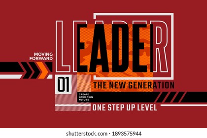 Leader the new generation, modern and stylish typography slogan. Abstract design with camouflage and the lines style. Vector print tee shirt, typography, poster. Global swatches.