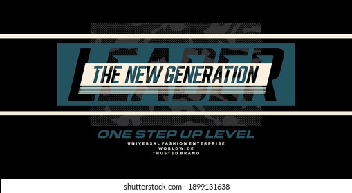 Leader the new generation, modern and stylish typography slogan. Abstract design with the camouflage and the lines style. Vector print tee shirt, typography, poster. Global swatches.