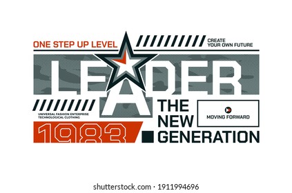 Leader the new generation, modern and stylish typography slogan. Abstract design with the camouflage style. Vector print tee shirt, typography, poster. Global swatches.