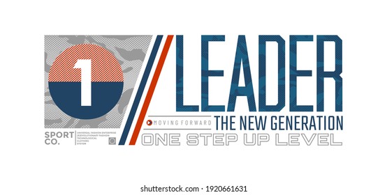 Leader the new generation, modern and stylish typography slogan. Abstract design with camouflage and the lines style. Vector print tee shirt, typography, poster. Global swatches.