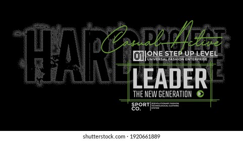 Leader the new generation, modern and stylish typography slogan. Abstract design with the grunge style. Vector print tee shirt, typography, poster. Global swatches.