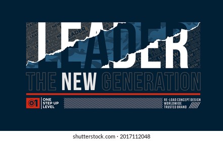 Leader the new generation, modern and stylish typography slogan. Colorful abstract design with camouflage style. Vector illustration for print tee shirt, background, typography, poster and more.