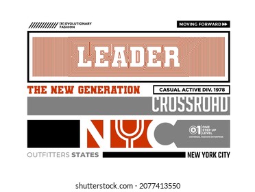 Leader new generation, modern and stylish typography slogan. Colorful abstract design with the  lines style. Vector illustration for print tee shirt, background, typography, poster and more.
