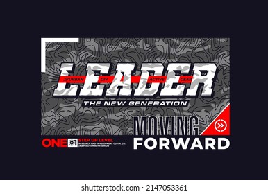 Leader new generation, modern and stylish motivational quotes typography slogan. Abstract design illustration vector for print tee shirt, typography, poster and other uses. 