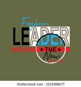 leader the new generation Premium Vector illustration of a text graphic. suitable screen printing and DTF for the design boy outfit of t-shirts print, shirts, hoodies baba suit, kids cottons, etc.