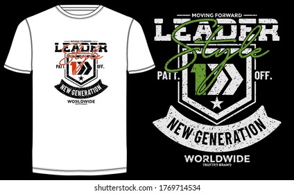 Leader the new generation stylish typography slogan for t-shirt. Moving Forward. Abstract design with the grunge and denim style. Vector print, typography, poster. Global swatches.