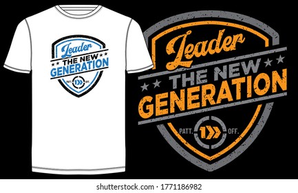 Leader the new generation stylish typography slogan for t-shirt. Moving Forward. Abstract design with the grunge and denim style. Vector print, typography, poster. Global swatches.