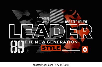 Leader the new generation stylish typography slogan for t-shirt. Abstract design with the lines and denim style. Vector print, typography, poster. Global swatches.