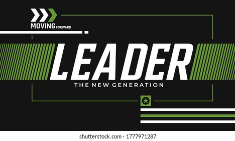 Leader the new generation stylish typography slogan for t-shirt. Abstract design with the grunge and the lines style. Vector print, typography, poster. Global swatches.