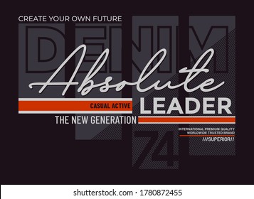 Leader the new generation stylish typography slogan for t-shirt. Abstract design with the grunge and the lines style. Vector print, typography, poster. Global swatches.