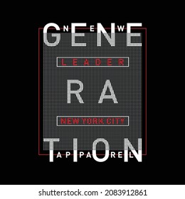 Leader new generation leader typography for print t shirt