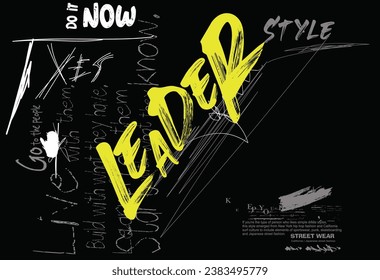 leader style graffiti, typography street art graffiti slogan print with spray effect, text splash t shirt print patterns, t shirt graphics print vector design
