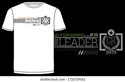 Leader stylish typography slogan for t-shirt. Moving Forward. Abstract design with the lines style. Vector print, typography, poster. Global swatches.