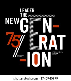 Leader stylish typography slogan for t-shirt. Abstract design with the lines  style. Vector print, typography, poster. Global swatches.