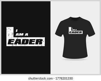 I am a leader typography t shirt design, slogan for t-shirt print and others.