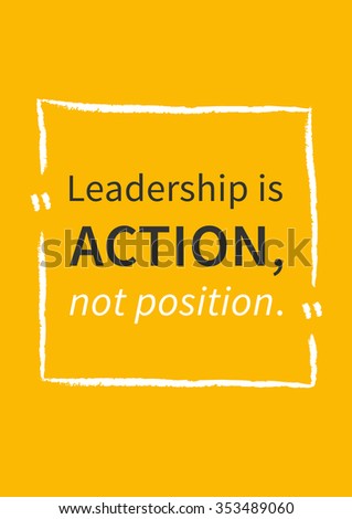 Leadership Action Not Position Inspirational Typography Stock Vector